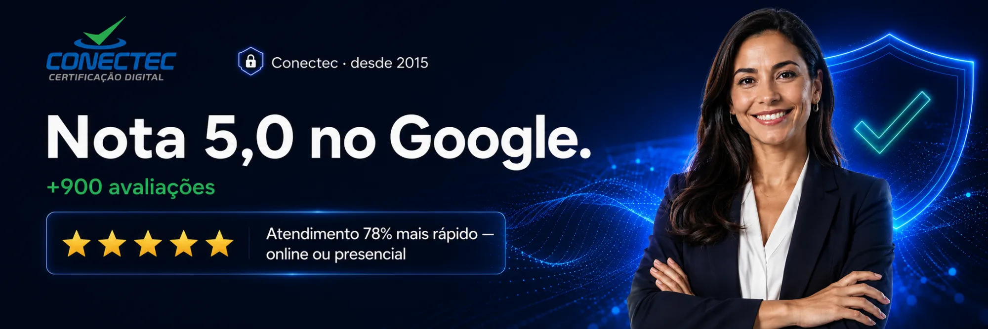 Conectec desde 2015 — nota 5,0 no Google com mais de 900 avaliações.